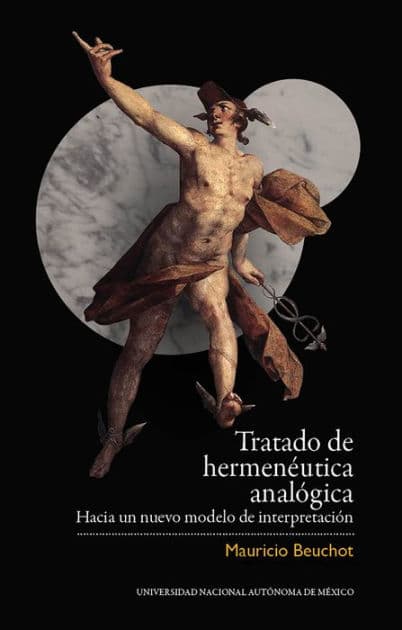 Tratado de hermenéutica analógica. Hacia un nuevo modelo de interpretación by Mauricio Beuchot