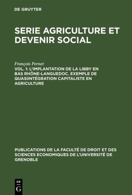 L'implantation de la Libby en Bas Rhône-Languedoc. Exemple de Quasiintégration capitaliste en agriculture by François Pernet