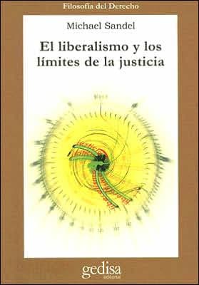 Liberalismo y los limites de la justicia (Liberalism and the Limits of Justice) by Michael J. Sandel