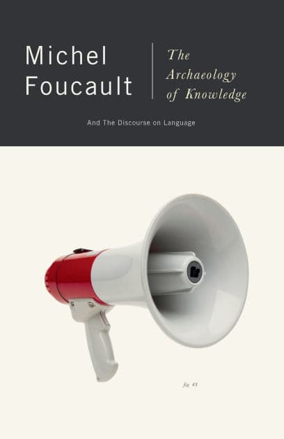 The Archaeology of Knowledge: And the Discourse on Language by Michel Foucault
