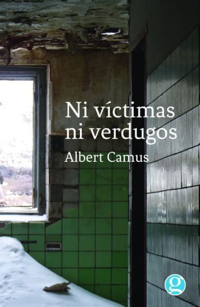 Ni víctimas ni verdugos by Albert Camus