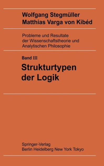 Strukturtypen der Logik by Matthias Varga von Kibed