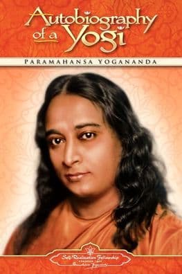 Autobiography of a Yogi by Paramahansa Yogananda