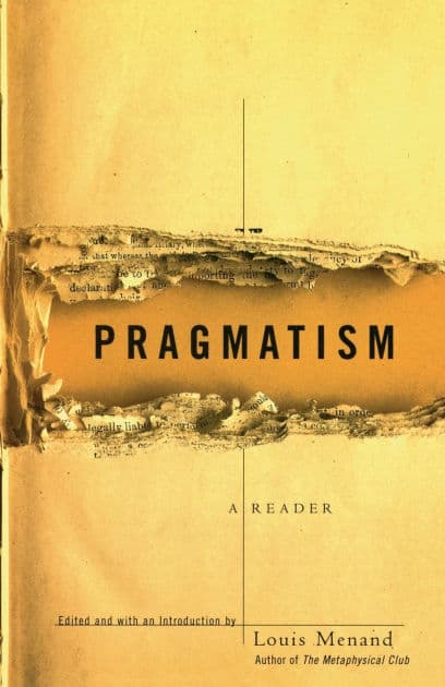 Pragmatism: A Reader by Louis Menand
