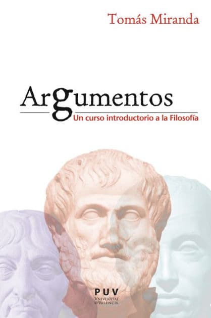 Argumentos: Un curso introductorio a la Filosofía by Tomás Miranda Alonso
