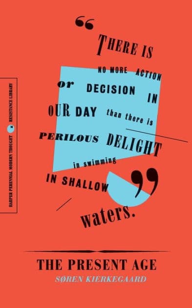 The Present Age: On the Death of Rebellion by Søren Kierkegaard