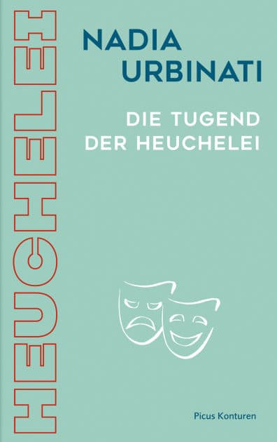 Die Tugend der Heuchelei by Nadia Urbinati