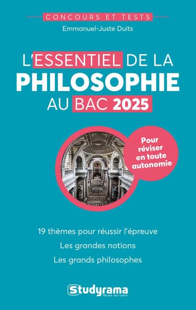 L'essentiel de la philosophie au Bac 2025 by Emmanuel-Juste Duits