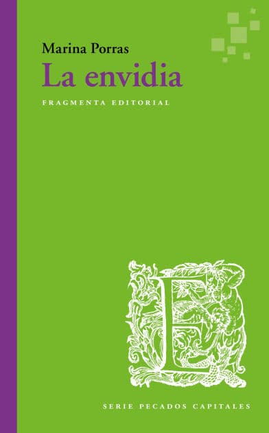 La envidia: Pecados Capitales by Marina Porras Martí