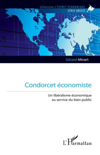 Condorcet économiste: Un libéralisme économique au service du bien public by Gérard Minart