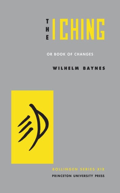 The I Ching or Book of Changes by Carl Jung