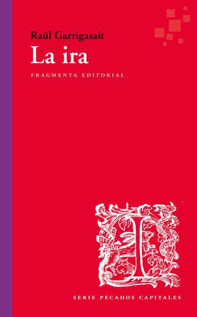 La ira: Pecados Capitales by Raül Garrigasait
