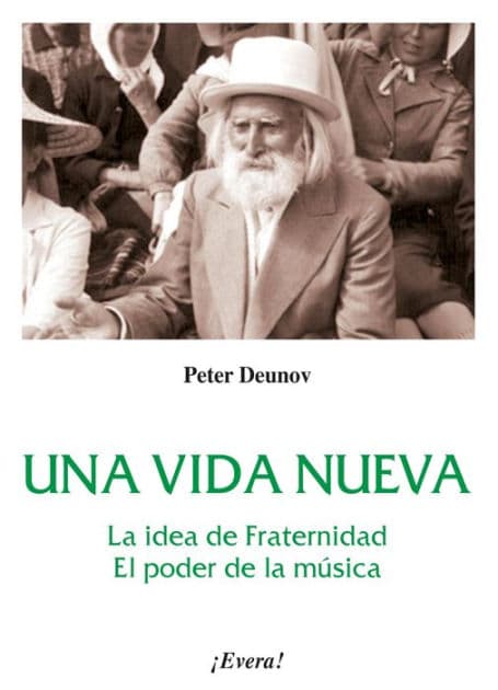 Una vida nueva: La idea de Fraternidad. El poder de la música by Peter Deunov