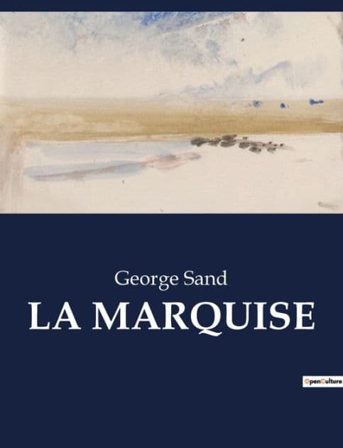 La Marquise by George Sand