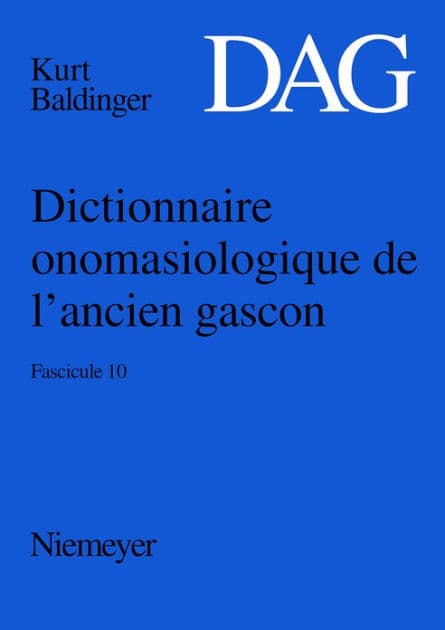 Dictionnaire onomasiologique de l'ancien gascon (DAG). Fascicule 10 by Nicoline Winkler