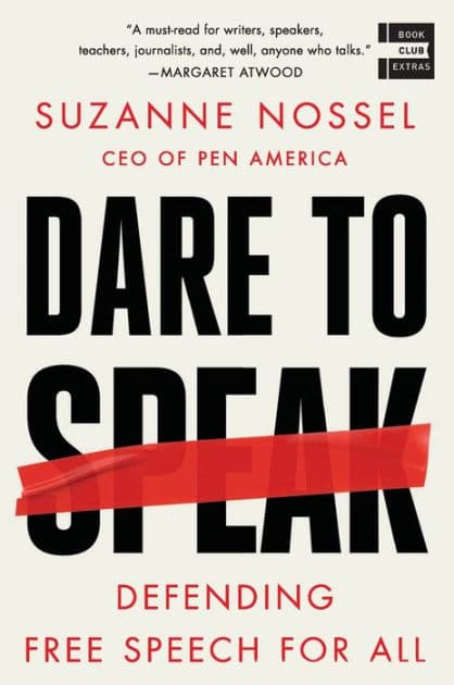 Dare to Speak: Defending Free Speech for All by Suzanne Nossel