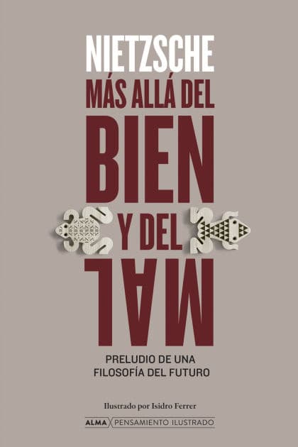 Mï¿½s allï¿½ del bien y el mal / Beyond Good and Evil: Preludio de una filosofï¿½a del futuro / Prelude to a Philosophy of the Future by Friedrich Wilhelm Nietzsche