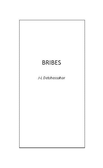 Bribes by Jean-luc Detchessahar