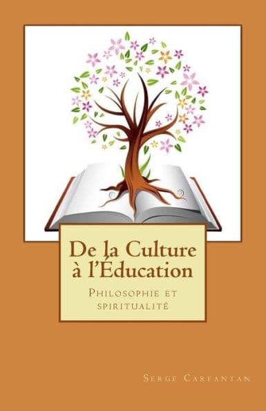 De la culture a l'education: Philosophie et spiritualite by Serge Carfantan