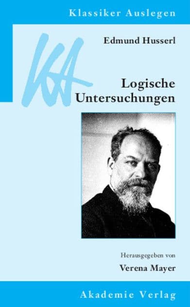 Edmund Husserl: Logische Untersuchungen by Verena Mayer