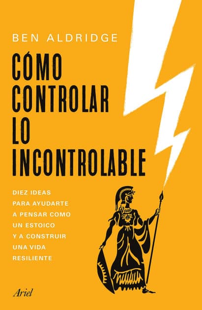 Cómo controlar lo incontrolable (Edición mexicana) by Ben Aldridge