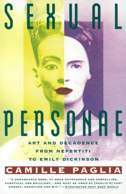 Sexual Personae: Art & Decadence from Nefertiti to Emily Dickinson by Camille Paglia