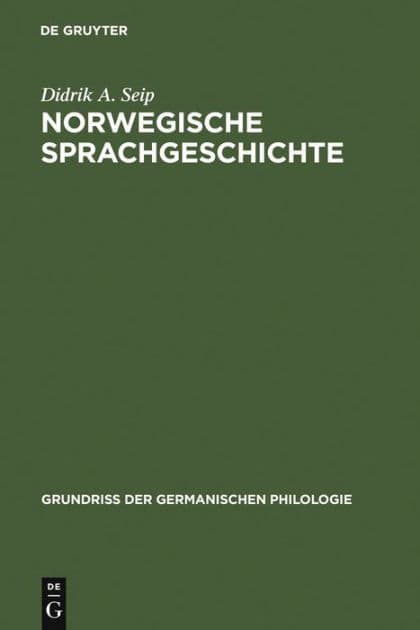 Norwegische Sprachgeschichte by Didrik A. Seip