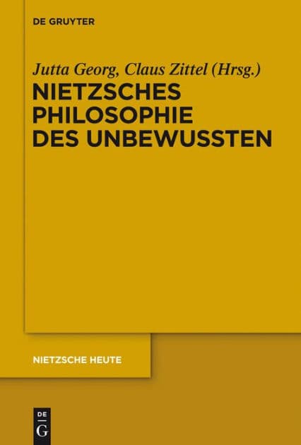 Nietzsches Philosophie des Unbewussten by Jutta Georg