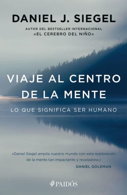 Viaje al centro de la mente (Edición mexicana): Lo que significa ser humano by Daniel J. Siegel