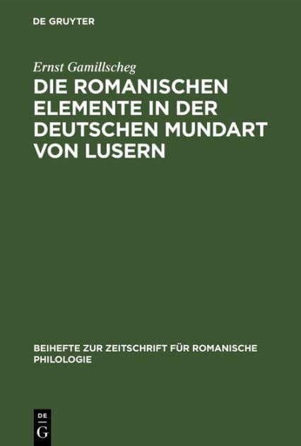 Die romanischen Elemente in der deutschen Mundart von Lusern by Ernst Gamillscheg