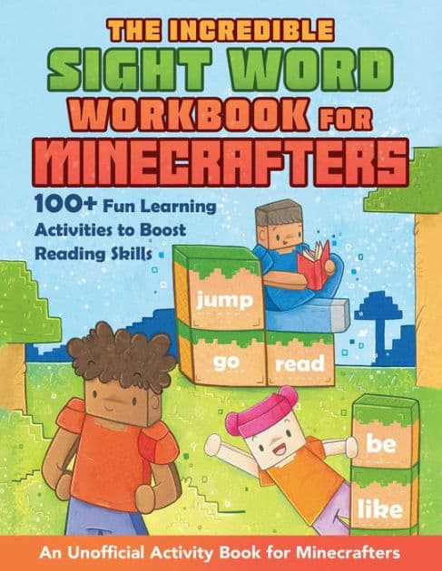 The Incredible Sight Word Workbook for Minecrafters: 100+ Fun Learning Activities to Boost Reading Skills-An Unofficial Activity Book for Minecrafters by Grace Sandford