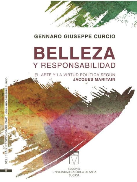 Belleza y responsabilidad: El arte y la virtud política según Jacques Maritain by Gennaro Giuseppe Curcio