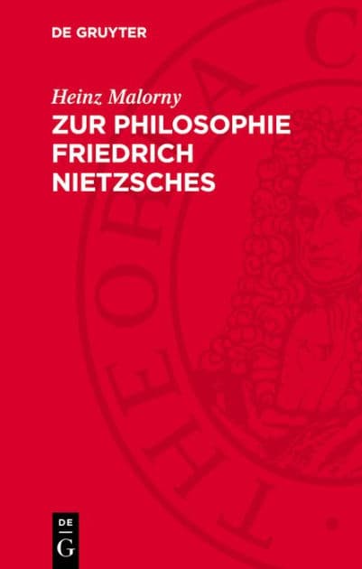 Zur Philosophie Friedrich Nietzsches by Heinz Malorny