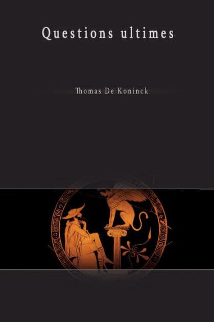 Questions ultimes by Thomas De Koninck