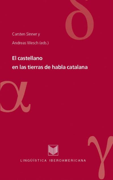 El castellano en las tierras de habla catalana by Carsten Sinner