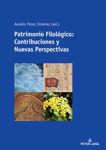 Patrimonio Filológico: Contribuciones y Nuevas Perspectivas by Aurelio Pérez Jiménez