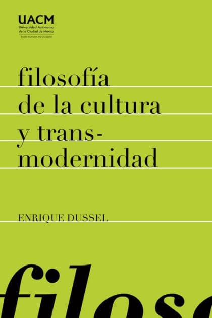 Filosofía de la cultura y transmodernidad: ensayos by Enrique Dussel