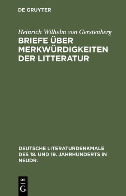 Briefe über Merkwürdigkeiten der Litteratur by Heinrich Wilhelm Von Gerstenberg