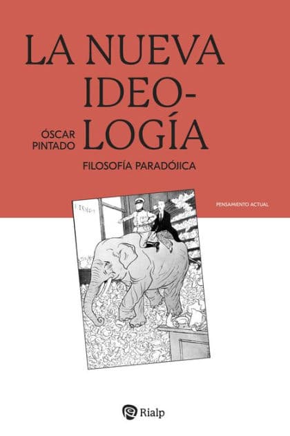 La nueva ideología: Filosofía paradójica by Oscar Pintado