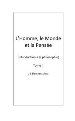 L'Homme, le Monde et la Pensï¿½e II by Jean-luc Detchessahar