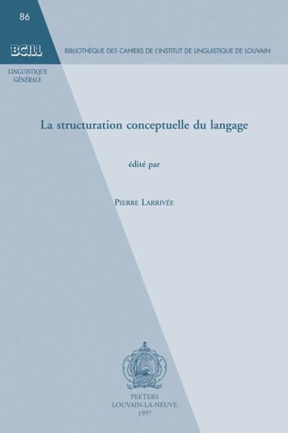 La structuration conceptuelle du langage by P Larrivee
