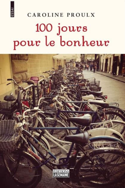 100 jours pour le bonheur by Caroline Proulx