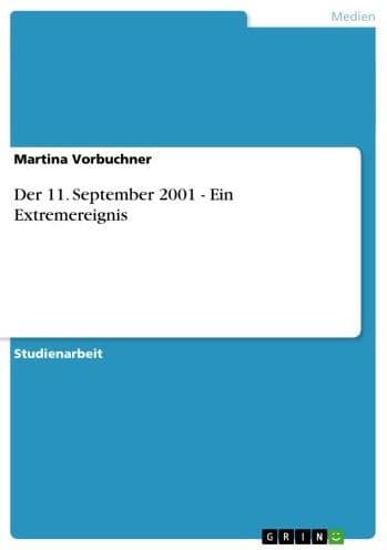 Der 11. September 2001 - Ein Extremereignis by Martina Vorbuchner