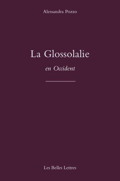 La Glossolalie dans la culture occidentale by Alessandra Pozzo