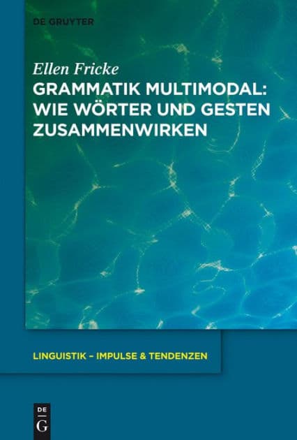 Grammatik multimodal: Wie Wörter und Gesten zusammenwirken by Ellen Fricke