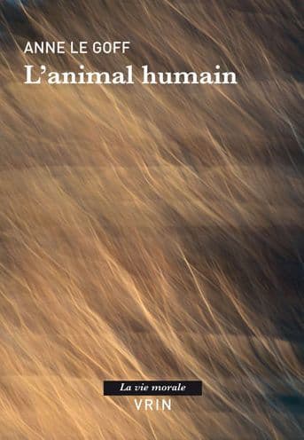 L'Animal Humain by Anne Le Goff