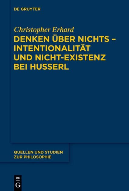 Denken über nichts - Intentionalität und Nicht-Existenz bei Husserl by Christopher Erhard