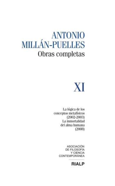 Millán-Puelles Vol. XI Obras Completas by Antonio Millán-Puelles