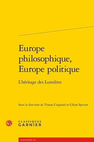 Europe philosophique, Europe politique: L'heritage des Lumieres by Tristan Coignard