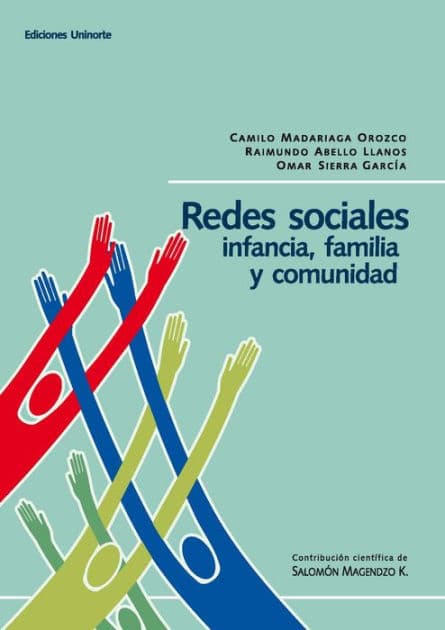 Redes sociales: infancia, familia y comunidad by Raymundo Abello Llanos
